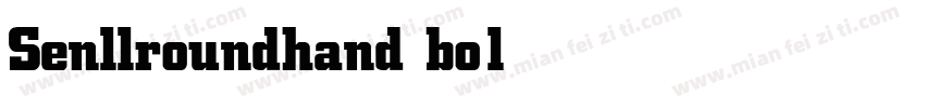 Senllroundhand bold字体转换